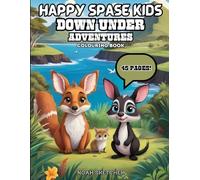 DOWN UNDER COLOURING BOOK FOR KIDS: A Colourful Trip Through the Land Down Under (HAPPYSPACE KIDS)