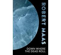 Down Where The Dead Roll