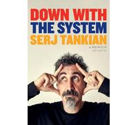 Down with the System: A Memoir (of Sorts)