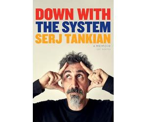 Down with the System: The highly-awaited memoir from the System Of A Down legend