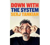 Down with the system. Una specie di autobiografia (Musica)