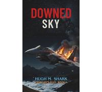 DOWNED SKY: A Jack Calder Thriller (Epic Fury's Files)