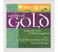 Downey,Roma - Castles Of Gold: Songs And Stories Of Irish Immigration