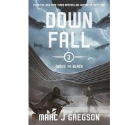 Downfall: A YA Epic of Skyship War, Monster Battles, and Rebellion: 3 (Above the Black)