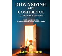 Downsizing with Confidence-A Guide for Seniors.