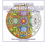Downtime Bold and Easy Mandalas: Coloring Book for Adults and Teens (Bold and Easy Coloring Books)