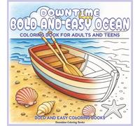 Downtime Bold and Easy Ocean: Coloring Book for Adults and Teens (Bold and Easy Coloring Books)