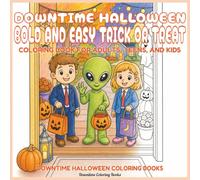 Downtime Halloween Bold and Easy Trick or Treat: Coloring Book for Adults, Teens, and Kids (Downtime Halloween Coloring Books)