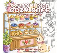 Downtime Kids Cozy Cafe: Coloring Book for Kids (Downtime Kids Coloring Books)