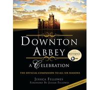Downton Abbey: A Celebration