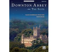 Downton Abbey: The Suite (Original Sheet Music Edition)