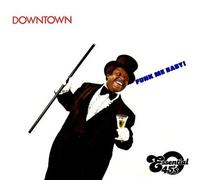 Downtown - Funk Me Baby / The Fool Ain't Cool