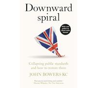 Downward spiral: Collapsing public standards and how to restore them