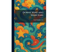 Downy Wing and Sharp Ears