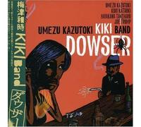 Dowser by Kazutoki Umezu Kiki Band (2007-11-13)