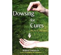 Dowsing for Cures: An A-Z Directory