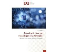 Doxxing à l'ère de l'intelligence artificielle: Quand la vie privée devient vulnérable