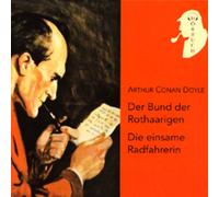 Doyle, Arthur Conan - Der Bund der Rothaarigen / Die einsame Radfahrerin. 2 CDs