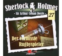 Arthur Conan Doyle - Sherlock Holmes, Vol. 27: Der vermisste Rugbyspieler