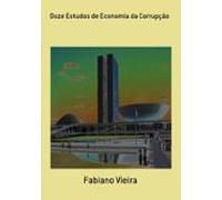 Doze Estudos De Economia Da Corrupção (ebook)