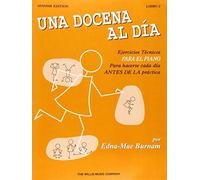 DOZEN A DAY SPANISH EDITION UNA DOCENA AL DIA BOOK 2 - PIANO by Edna Mae Burnam (2005-07-01)