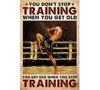 DPKHDS Muay Thai Boxing Boxer Poster And Print You Don'T Stop Training When You Get Old Canvas Painting Wall Art Decoración Para El Hogar Imagen 40X60Cm Sin Marco