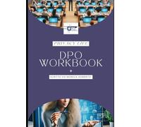 DPO Workbook: Strumenti, Modelli e Procedure Pratiche per una Gestione della Privacy Efficace e Conforme al GDPR (Cruise MMG)