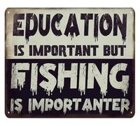 DQFOCPHHAA Man Cave Sign Education Is Important But Fishing Is Importanter Funny Metal Tin Bar Decor Home Room Indoor Outdoor Wall-Art 8 X 12 in