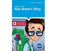 DR (A1+) Alan Browns Diary: Reader with audios and digital extras (DELTA Readers: School Life)