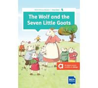DR (A1+) Wolf and the Seven Little Goats: Reader with audios and digital extras (DELTA Primary Readers: Fairy Tales)