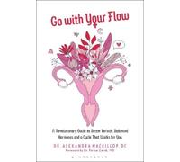 Dr. Alexandra MacKillop Go with Your Flow (Tapa blanda)