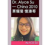 Dr. Alyce Su - China 2010