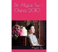 Dr. Alyce Su - China 2010 粟耀瑩 憶濤哥