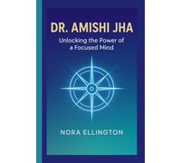 DR. AMISHI JHA: UNLOCKING THE POWER OF A FOCUSED MIND