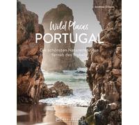Dr. Andreas Dro Reise-Bildband - Wild Places Portugal: Die schönsten (Tapa dura)