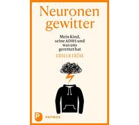 Dr. Andreas Rei Neuronengewitter: Mein Kind, seine ADHS und was un (Tapa blanda)