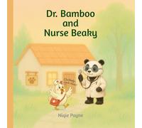 Dr. Bamboo and Nurse Beaky: Helping Friends in the Forest