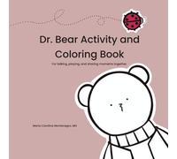Dr. Bear Activity and Coloring Book: For talking, playing, and sharing moments together. (Before I Can Explain - Dr. Bear Books)
