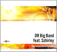 DR Big Band / Szhirley - The James Bond Classics