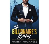 Dr. Billionaire's Baby: 2 (Falling For A London Billionaire)
