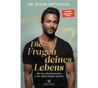 Dr. Biyon Katti Die Fragen deines Lebens: Wie du alle Antworten in d (Tapa dura)