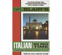 Dr. Blair's Italian in No Time: The Revolutionary New Language Instruction Method That's Proven to Work!