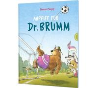 Dr. Brumm: Anpfiff für Dr. Brumm: Eine Fußballgeschichte ab 4 Jahren