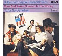 DR BUZZARDS ORIGINAL SAVANNAH BAND - SOUR AND SWEET/LEMON IN THE HONEY 7 INCH (7" VINYL 45) GERMAN RCA 1976
