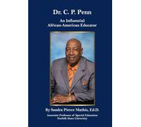 Dr. C. P. Penn An Influential African-American Educator