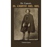 Dr. Canetti, el Cristo del Sol