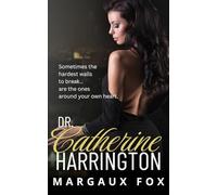Dr. Catherine Harrington: A Steamy Sapphic/Lesbian Ice Queen Medical Romance (The Harrington Surgeons Series)