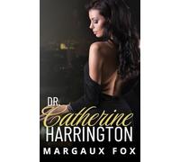 Dr. Catherine Harrington: Una ardiente romance médica sáfica con una Ice Queen (Las Cirujanas Harrington)