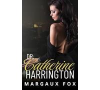 Dr. Catherine Harrington: Una torrida medical romance saffica con un’Ice Queen (Le Chirurghe Harrington)