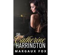 Dr. Catherine Harrington: Une romance médicale sapphique torride avec une Ice Queen (Les Chirurgiennes Harrington)